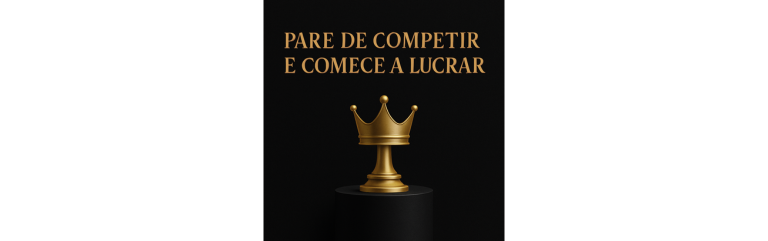 Pare de competir e comece a lucrar